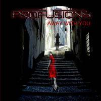 Profusions : Away with You